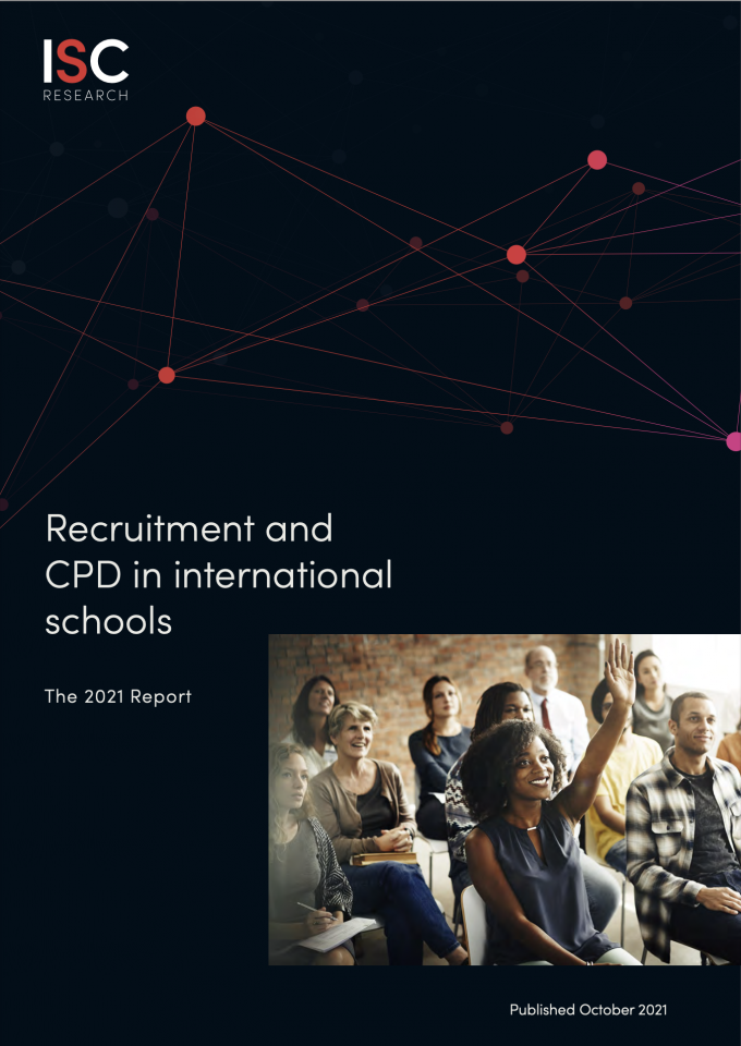 Recruitment and CPD in international schools – The 2021 Report